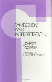 book cover of Symbolism and Interpretation by Tzvetan Todorov