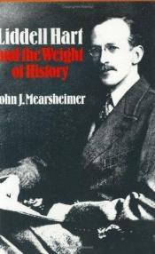 book cover of Liddell Hart and the weight of history by John Mearsheimer