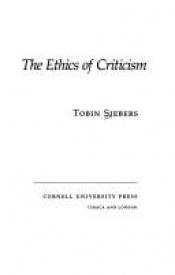 book cover of The ethics of criticism by Tobin Siebers