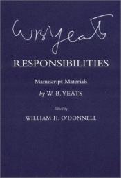 book cover of Responsibilities : manuscript materials by W. B. Yeats
