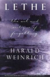 book cover of Lethe : the art and critique of forgetting by Harald Weinrich