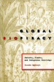 book cover of Global biopiracy : patents, plants and indigenous knowledge by Ikechi Mgbeoji
