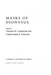 book cover of Masks of Dionysus (Myth and Poetics) by Thomas Carpenter