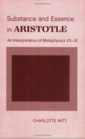 book cover of Substance and Essence in Aristotle. An Interpretation of Metaphysics 7-9 by Charlotte Witt