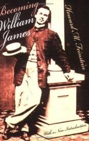 book cover of Becoming William James by Feinstein Hm