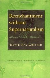 book cover of Reenchantment Without Supernaturalism by David Ray Griffin
