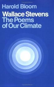 book cover of Stevens: Wallace Stevens - The Poems of Our Climate by Harold Bloom