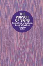book cover of The Pursuit of Signs by Jonathan Culler