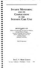 book cover of Invasive monitoring and its complications in the intensive care unit by Arnold Sladen
