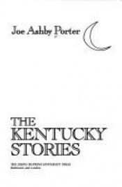 book cover of The Kentucky stories by Joe Ashby Porter