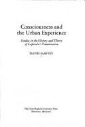 book cover of Consciousness and the urban experience by David Harvey