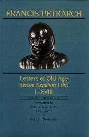 book cover of Letters of Old Age [Rerum Senilium Libri, I-XVIII] (2 vols.) by Francesco Petrarca