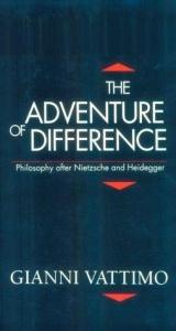 book cover of The Adventure of Difference: Philosophy after Nietzsche and Heidegger (Parallax: Re-visions of Culture and Society) by Gianni Vattimo