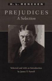 book cover of Prejudices: A Selection by H. L. Mencken
