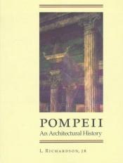 book cover of Pompeii: An Architectural History by L. Richardson, jr