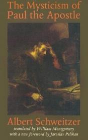 book cover of The Mysticism of Paul the Apostle by Albert Schweitzer