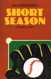book cover of Short season and other stories by Jerome Klinkowitz