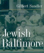 book cover of Jewish Baltimore : a family album by Gilbert Sandler