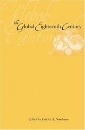book cover of The Global Eighteenth Century by Felicity Nussbaum