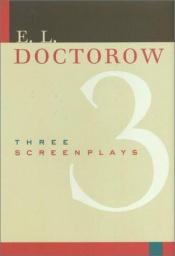 book cover of Three Screenplays by E. L. Doctorow