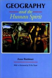 book cover of Geography and the Human Spirit by Anne Buttimer