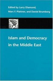 book cover of Islam and Democracy in the Middle East (A Journal of Democracy Book) by Larry Diamond