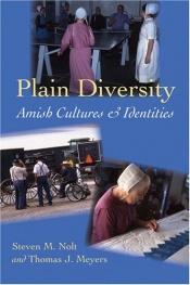 book cover of Plain Diversity: Amish Cultures and Identities (Young Center Books in Anabaptist and Pietist Studies) by Steven M. Nolt
