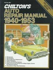 book cover of Chilton's Auto Repair Manual 1940-53 by The Nichols/Chilton Editors