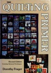 book cover of Quilting Primer by Dorothy Frager