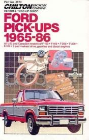 book cover of Ford Pick-Ups 1965-86 (Chilton's Total Car Care Repair Manual) by The Nichols/Chilton Editors