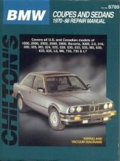 book cover of BMW Coupes and Sedans, 1970-88 (Chilton's Total Car Care Repair Manual) by The Nichols/Chilton Editors
