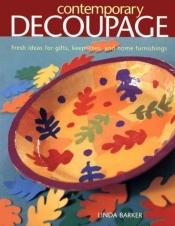 book cover of Contemporary decoupage by Linda Barker