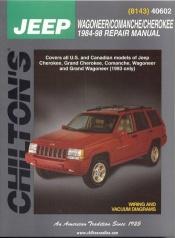 book cover of Jeep Wagoneer, Commanche, and Cherokee, 1984-98 (Chilton's Total Car Care Repair Manual) by The Nichols/Chilton Editors
