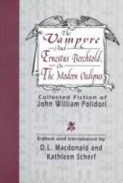 book cover of The Vampyre and Ernestus Berchtold; or The Modern Oedipus: Collected Fiction of John William Polidori by John William Polidori