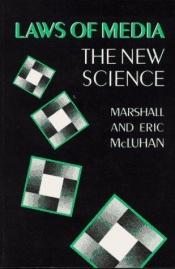 book cover of Laws of Media: The New Science by Marshall McLuhan