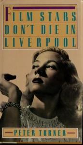 book cover of FILM STARS DONT DIE IN LIVERPOOL by Peter Turner