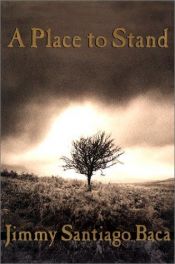 book cover of A Place to Stand by Jimmy Santiago Baca
