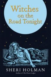 book cover of Witches on the Road Tonight by Sheri Holman