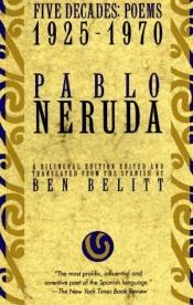 book cover of Pablo Neruda: Five Decades, a Selection (Poems, 1925-1970) by Пабло Неруда