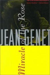 book cover of Miracle of the Rose by Jean Genet