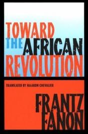book cover of Toward the African Revolution (Fanon, Frantz) by Frantz Fanon