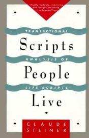 book cover of Scripts people live by Claude Steiner