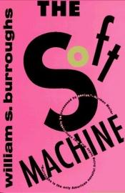 book cover of The Soft Machine by William S. Burroughs