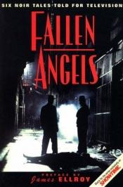 book cover of Fallen Angels: Six Noir Tales Told for Television by James Ellroy