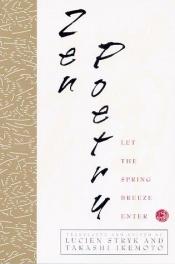 book cover of Zen Poetry: Let the Spring Breeze Enter by Lucien Stryk