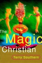 book cover of The Magic Christian (Southern, Terry) by Terry Southern