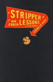book cover of Stripper Lessons by John O'Brien