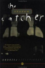 book cover of The Shadow Catcher by Andrzej Szczypiorski
