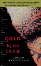 book cover of Gold by the Inch by Lawrence Chua