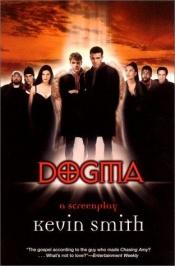 book cover of Dogma: a screenplay by Kevin Smith